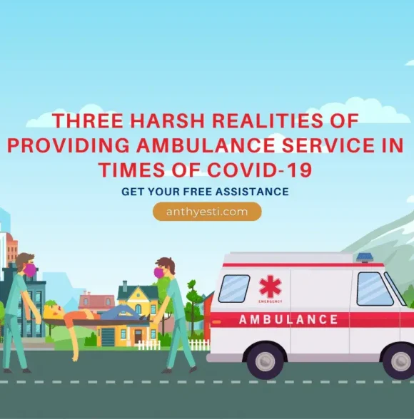 Three Harsh Realities of Providing Ambulance Service in Times of Covid-19