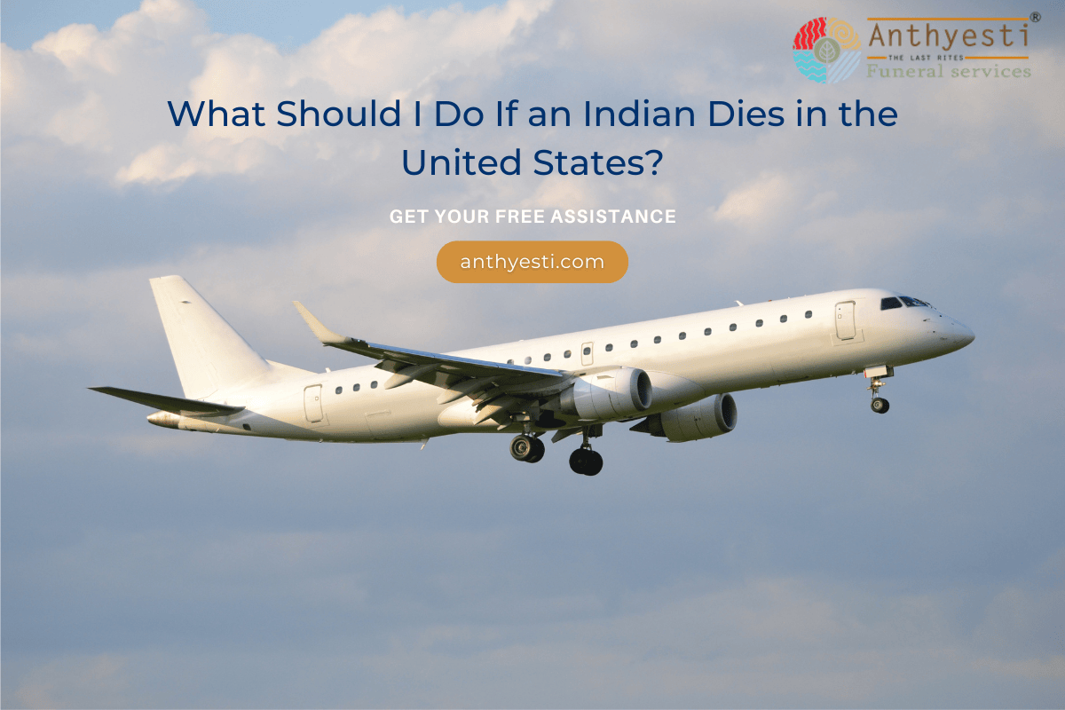 What Should I Do If an Indian Dies in the United States?
