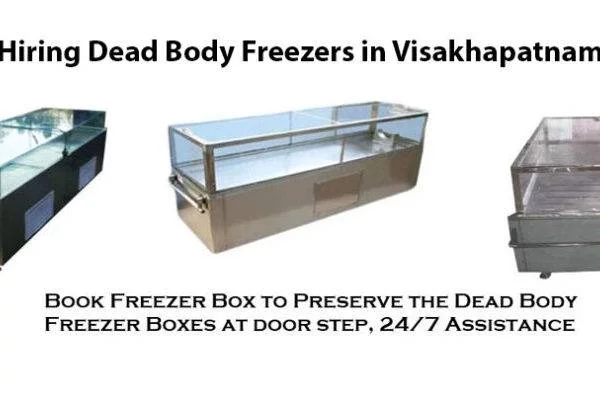 Hiring Dead Body Freezers in Visakhapatnam