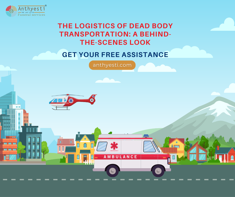 The Logistics of Dead Body Transportation: A Behind-the-Scenes Look