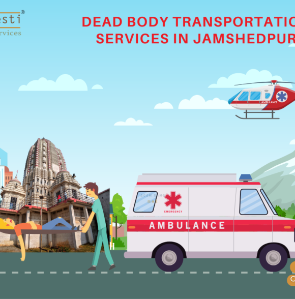 Dead Body Transport Service In Jamshedpur