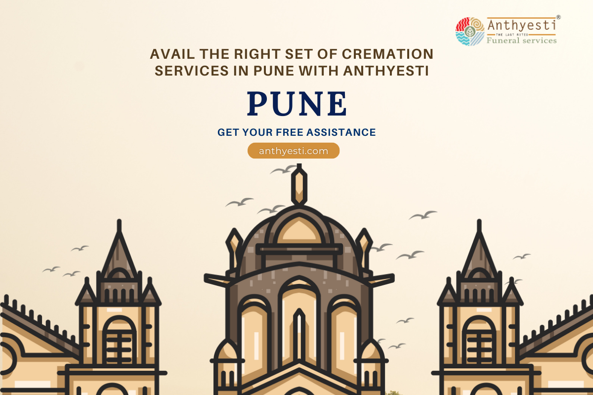 Avail the Right Set of Cremation Services in Pune With Anthyesti