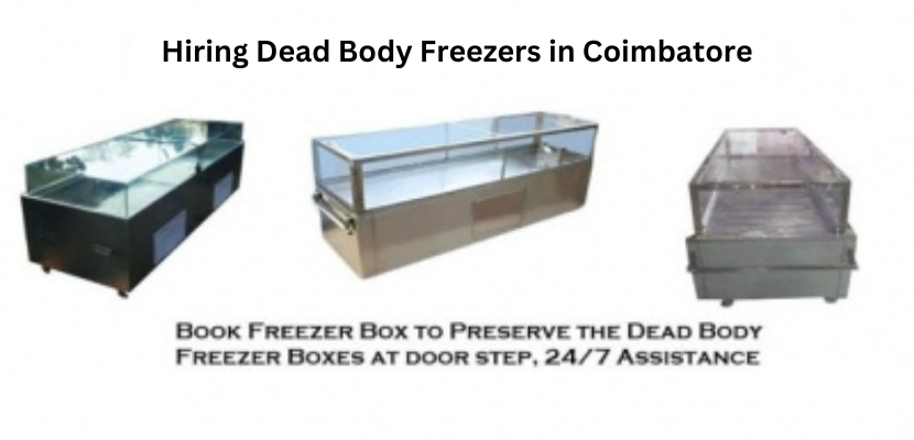 Hiring Dead Body Freezers in Coimbatore