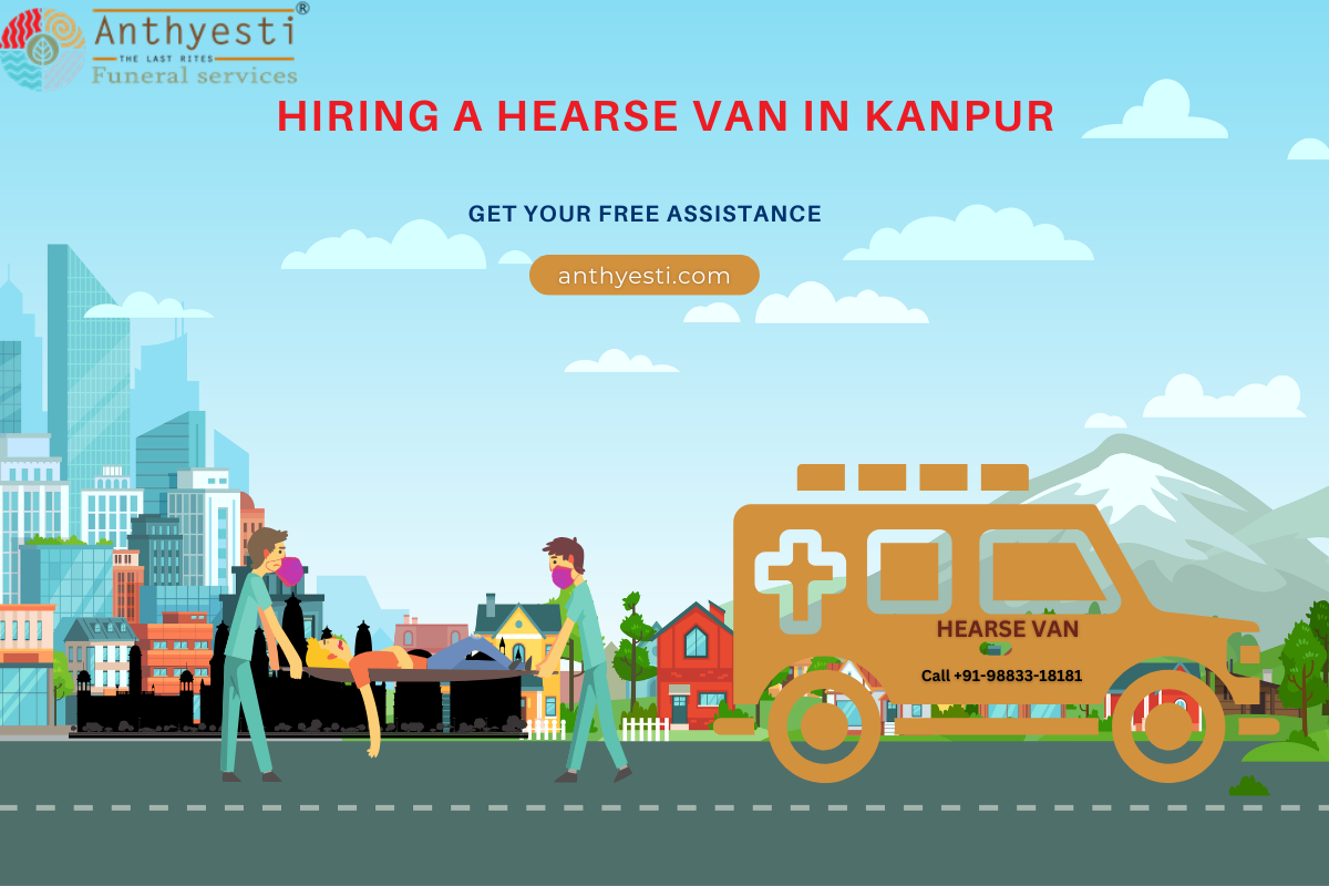 Hiring a Hearse Van in Kanpur