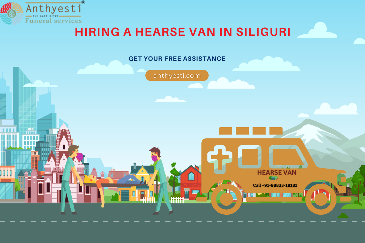 Hiring a Hearse Van in Siliguri