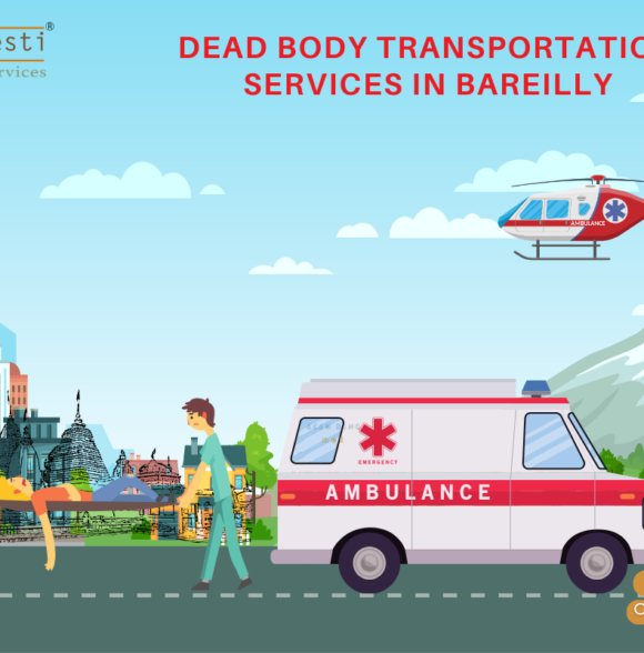 Dead Body Transport Service In Bareilly