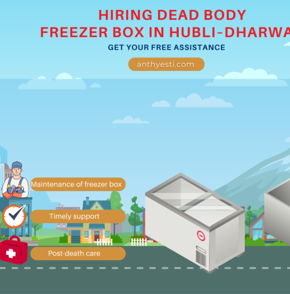 Hiring Dead Body Freezers in Hubli–Dharwad