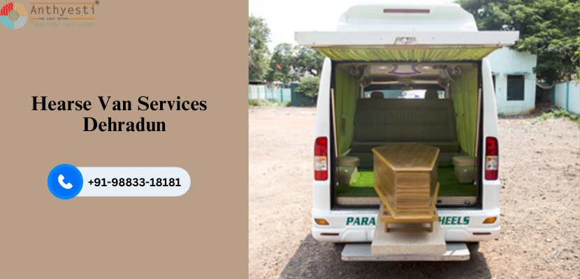 Hiring a Hearse Van in Dehradun