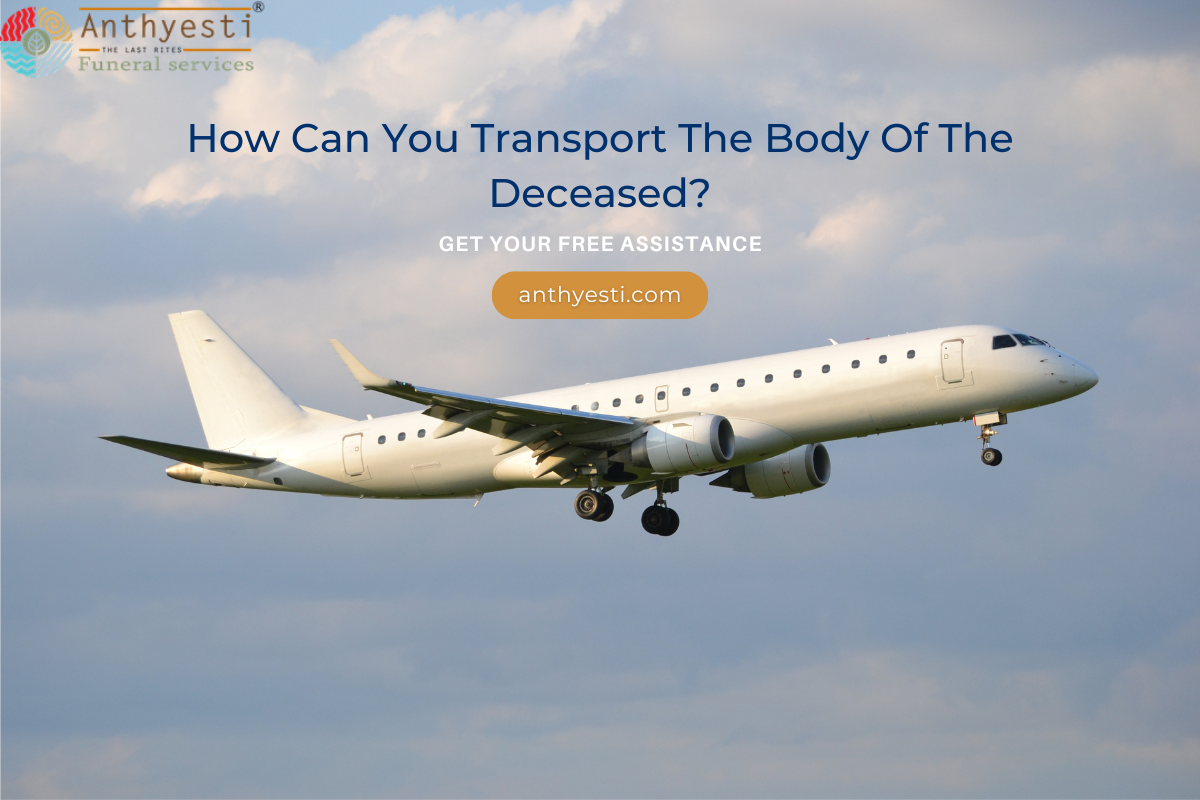 How Can You Transport The Body Of The Deceased?