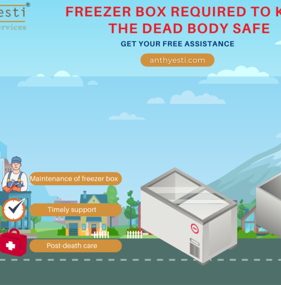 Why Is a Freezer Box Required to Keep the Dead Body Safe?