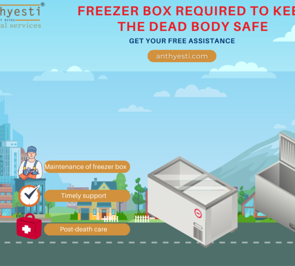 Why Is a Freezer Box Required to Keep the Dead Body Safe?