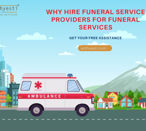 Why Hire Funeral Service Providers for Funeral Services