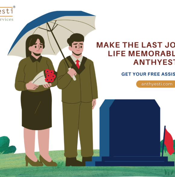 Make The Last Journey of Life Memorable With Anthyesti