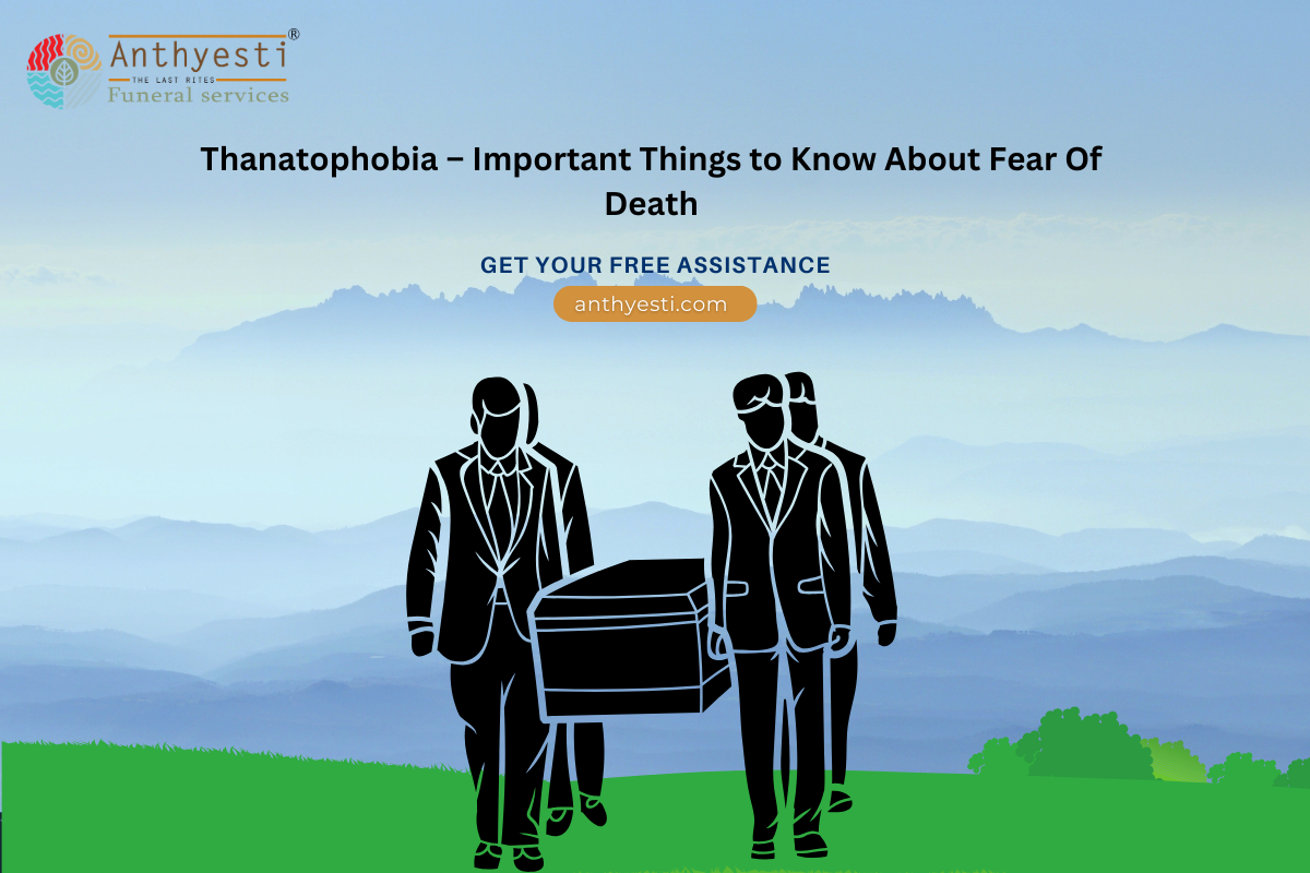 Thanatophobia – Important Things to Know About Fear Of Death