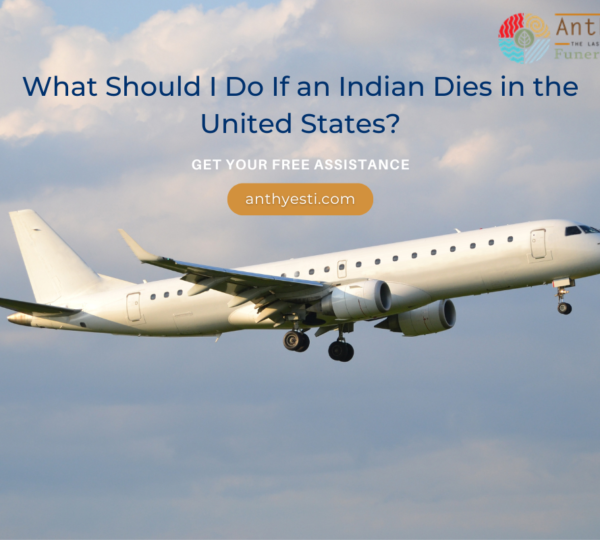 What Should I Do If an Indian Dies in the United States?