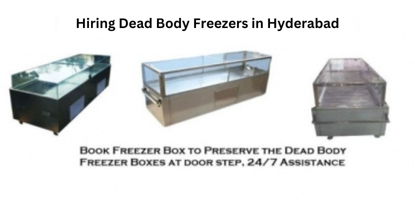 Hiring Dead Body Freezers in Hyderabad