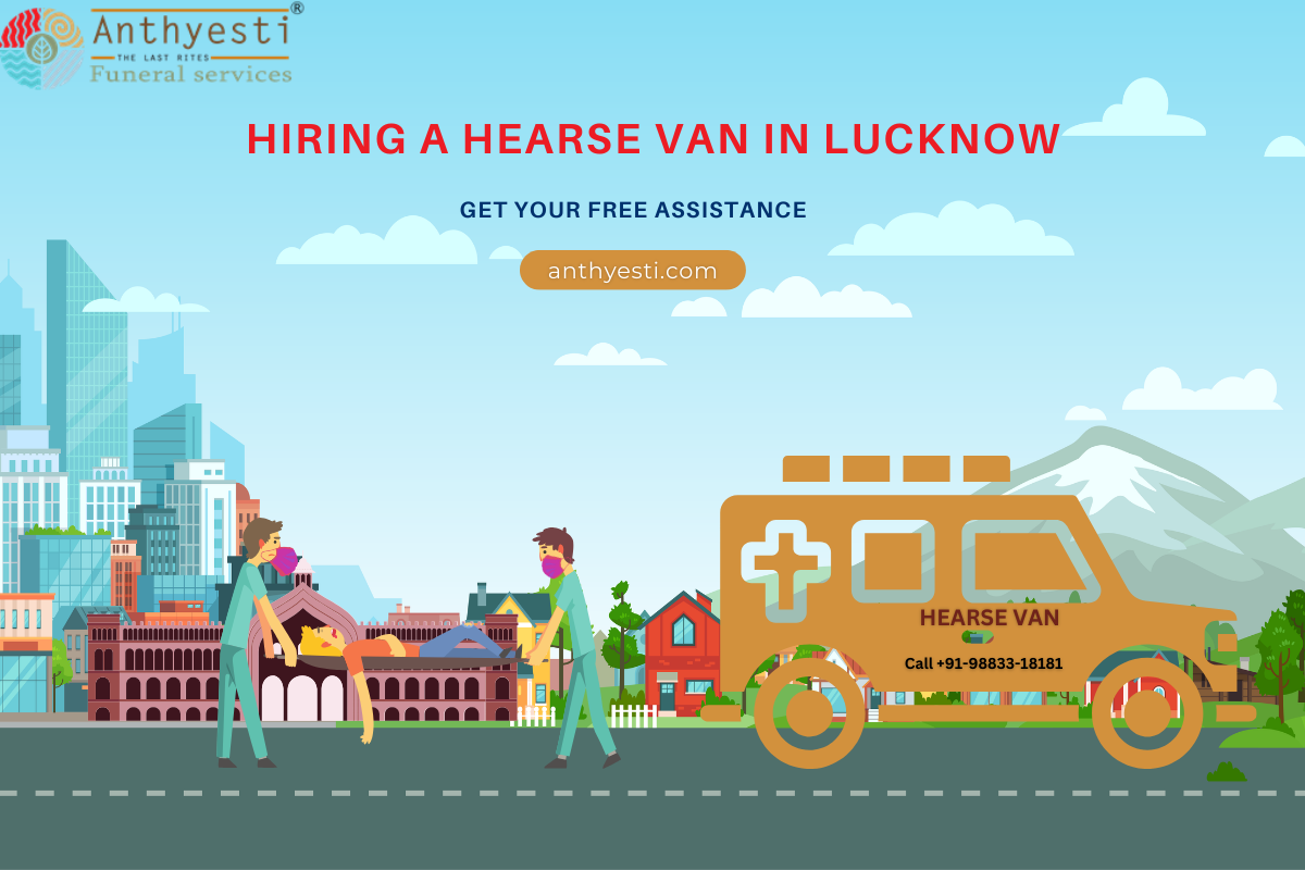 Hiring a Hearse Van in Lucknow