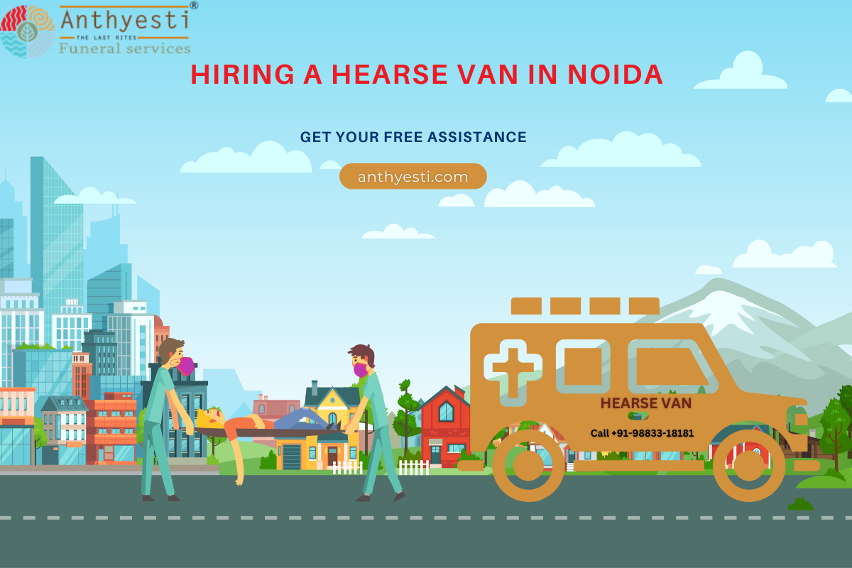 Hiring a Hearse Van in Noida