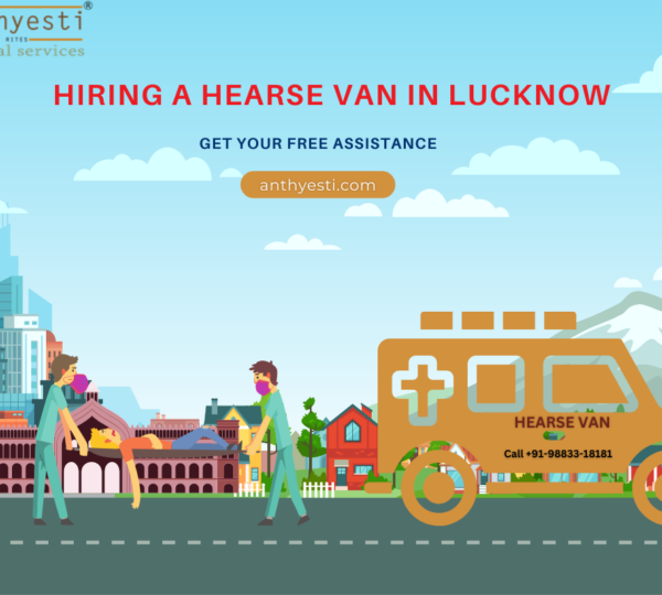 Hiring a Hearse Van in Lucknow