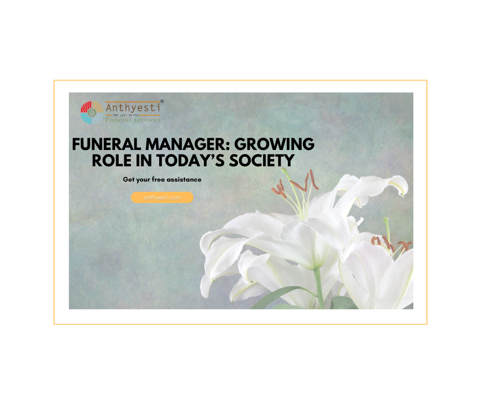 Funeral Manager: Growing Role in Today’s Society