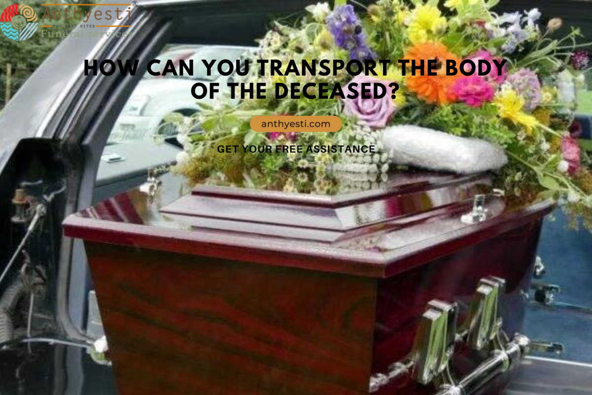 How Can You Transport The Body Of The Deceased?