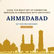 Avail the Right Set of Cremation Services in Ahmedabad With Anthyesti