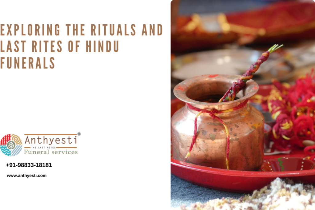 Exploring the Rituals and Last Rites of Hindu Funerals