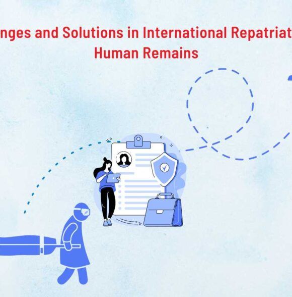 Challenges and Solutions in International Repatriation of Human Remains