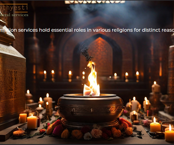 The Importance of Cremation Services in Different Religions