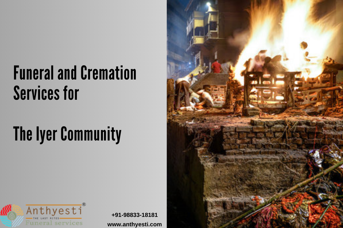 Funeral and Cremation Services for the Iyer Community