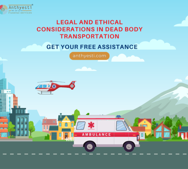 Legal and Ethical Considerations in Dead Body Transportation