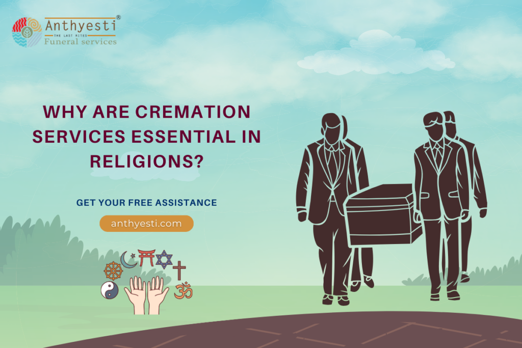 Why are Cremation Services essential in religions?
