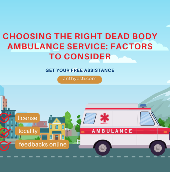 Choosing the Right Dead Body Ambulance Service: Factors to Consider
