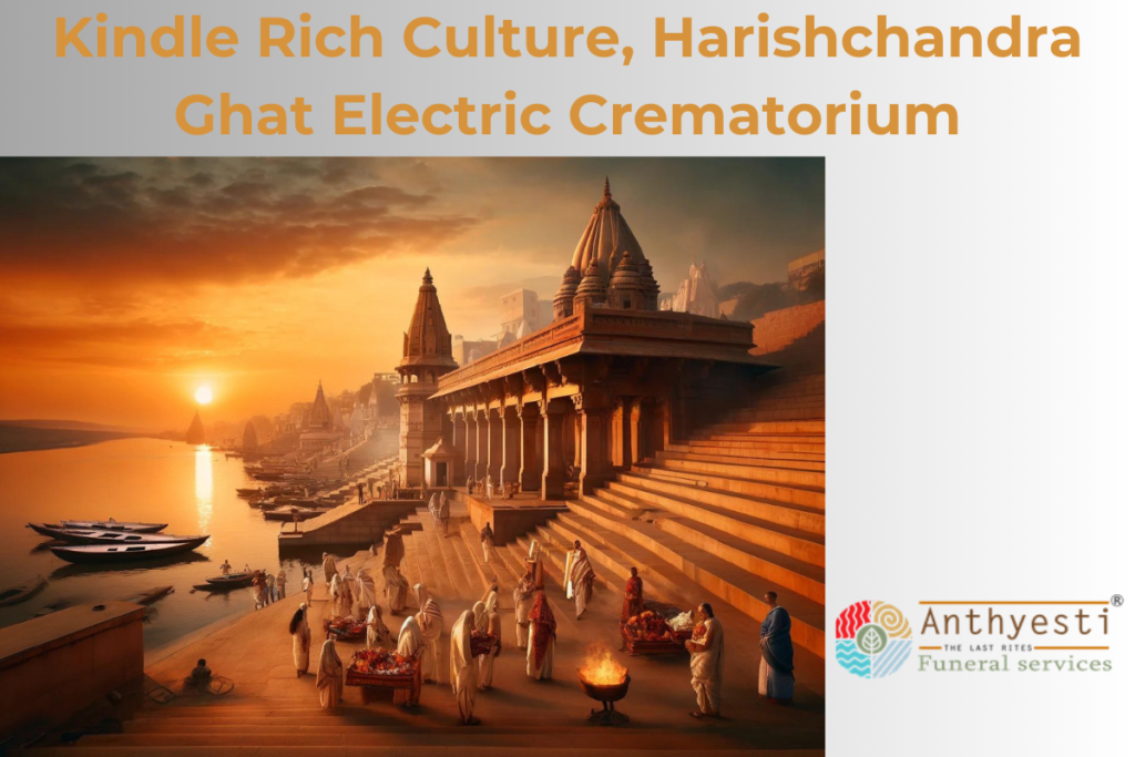 Kindle Rich Culture, Harishchandra Ghat Electric Crematorium