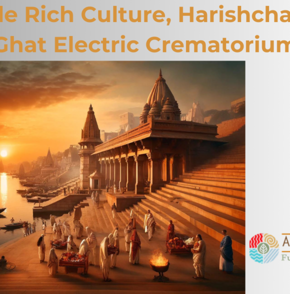 Kindle Rich Culture, Harishchandra Ghat Electric Crematorium