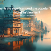 What is the significance of the popular ‘Death Hotel’ in Varanasi?