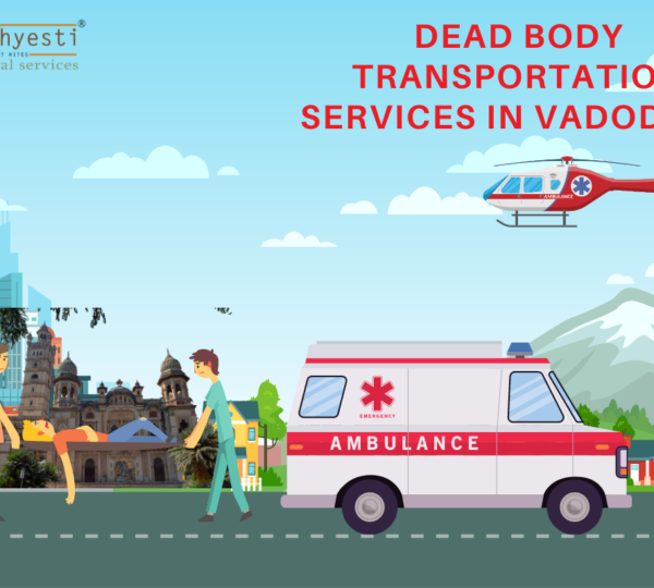 Dead Body Transport Service in Vadodara