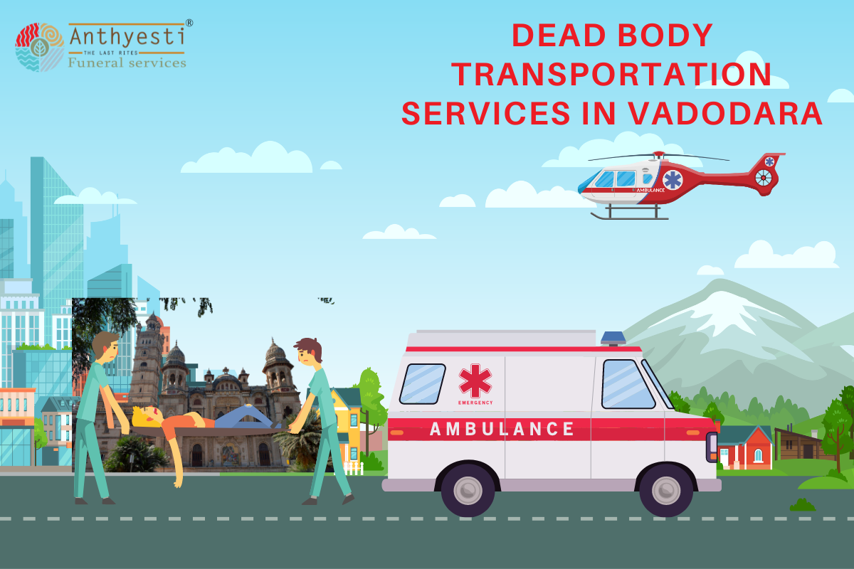 Dead Body Transport Service in Vadodara