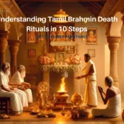 Understanding Tamil Brahmin Death Rituals in 10 Steps