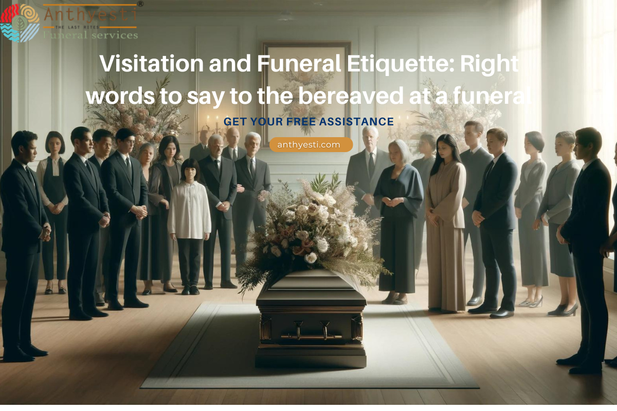 Visitation and Funeral Etiquette: Right words to say to the bereaved at a funeral