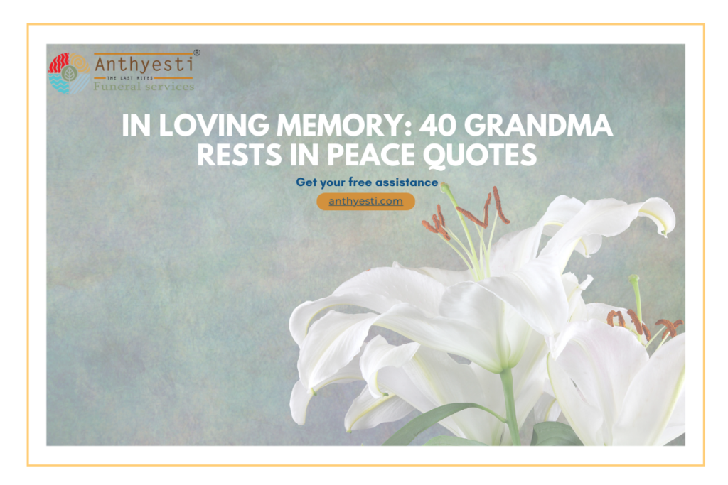 In Loving Memory: 40 Grandma Rests in Peace Quotes