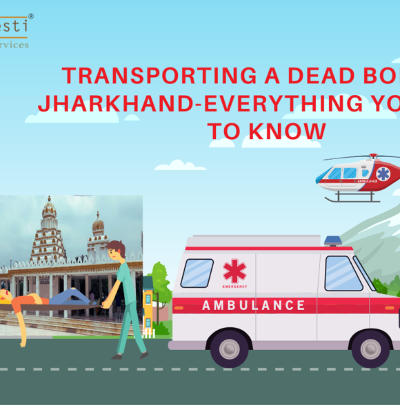 Transporting a dead body to Jharkhand-everything you need to know