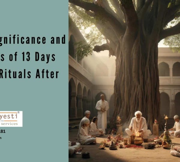 The Significance and Process of 13 Days Hindu Rituals After Death