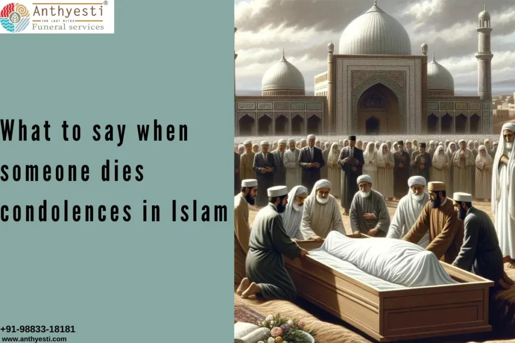 What to say when someone dies condolences in Islam
