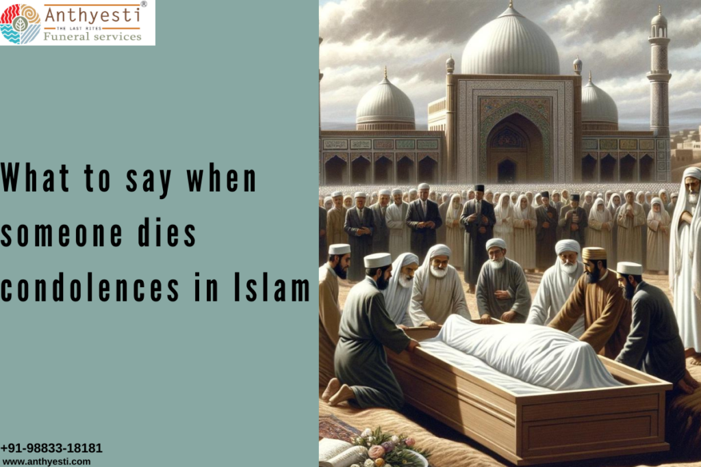 What to say when someone dies condolences in Islam