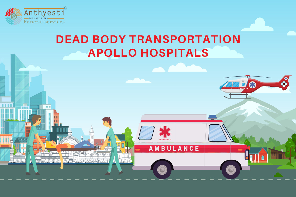 Dead Body Transportation Apollo Hospitals