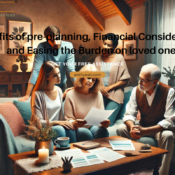 Benefits of pre-planning, Financial Considerations, and Easing the Burden on loved ones