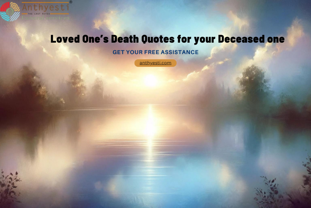 Loved One’s Death Quotes for your Deceased one