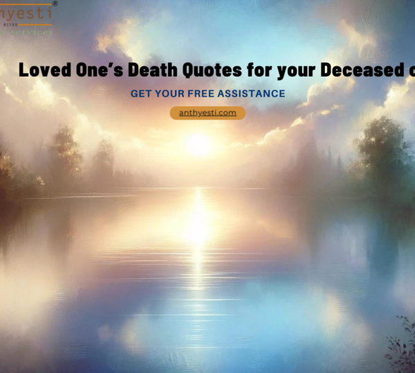 Loved One’s Death Quotes for your Deceased one