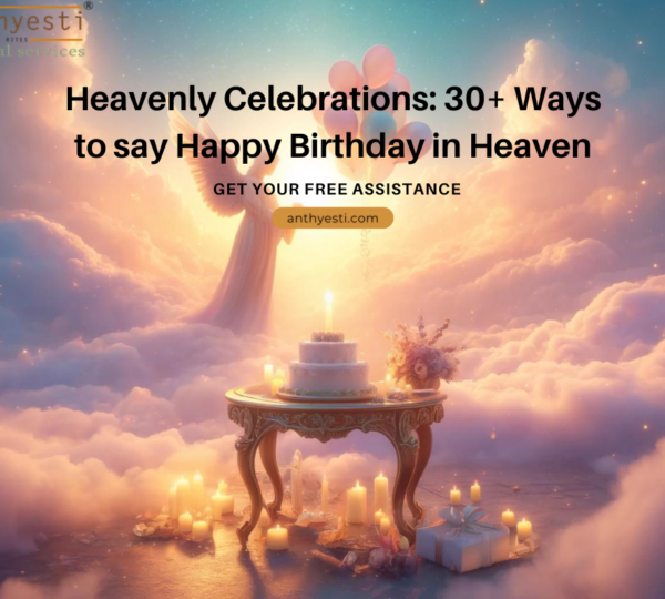 Heavenly Celebrations: 30+ Ways to say Happy Birthday in Heaven